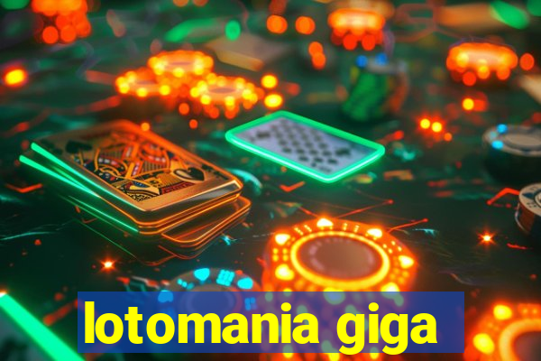 lotomania giga